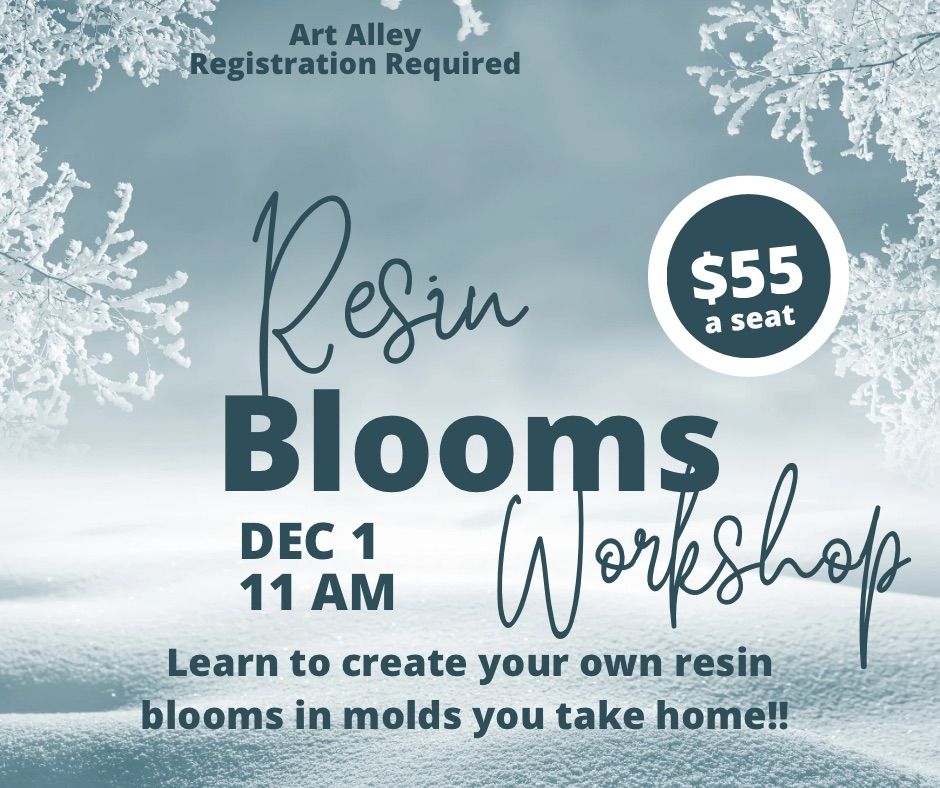 Resin Blooms Workshop! 