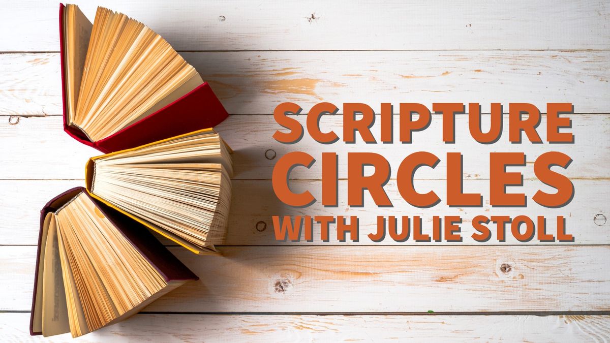 Scripture Circle with Julie Stoll