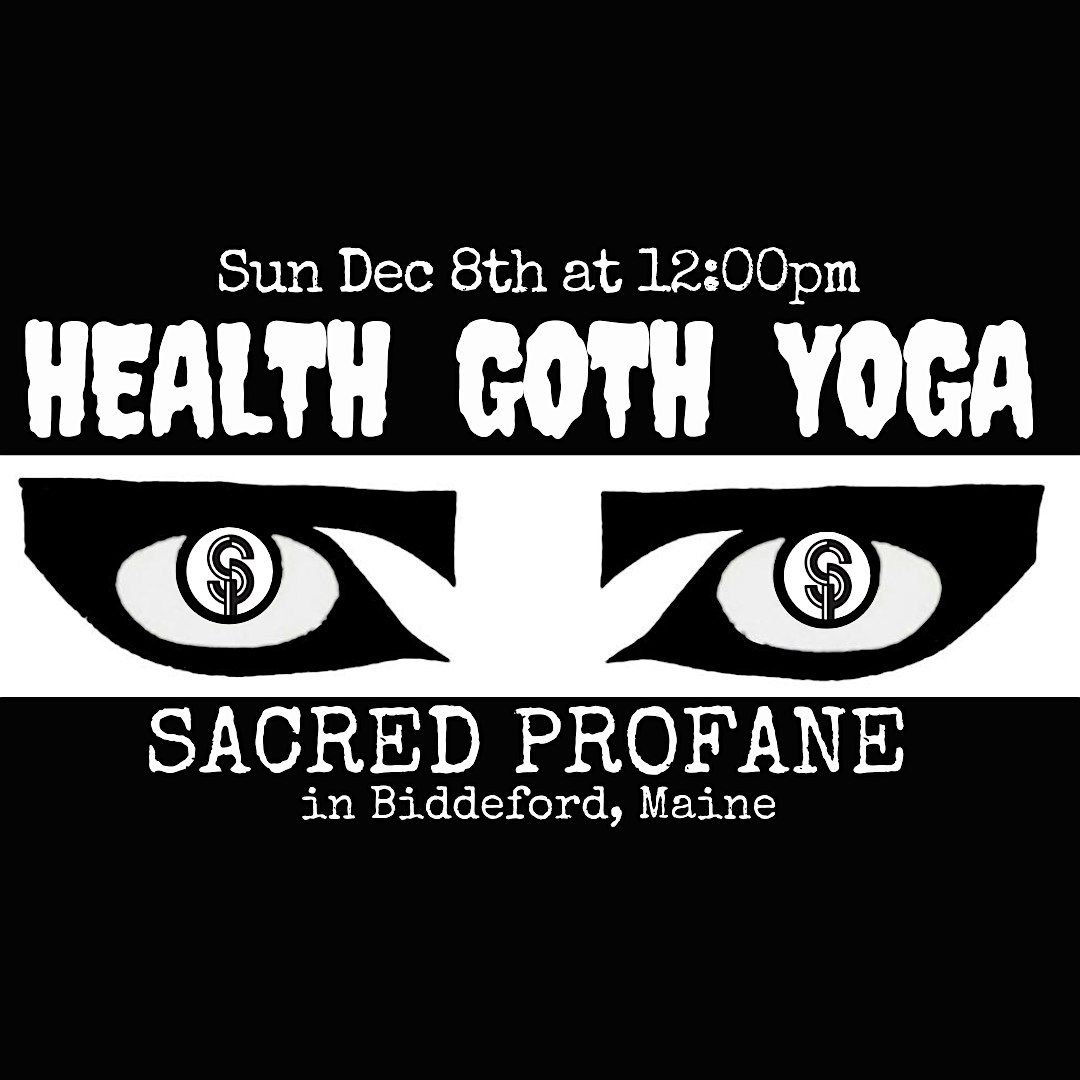 Health Goth Yoga at Sacred Profane (in Maine)