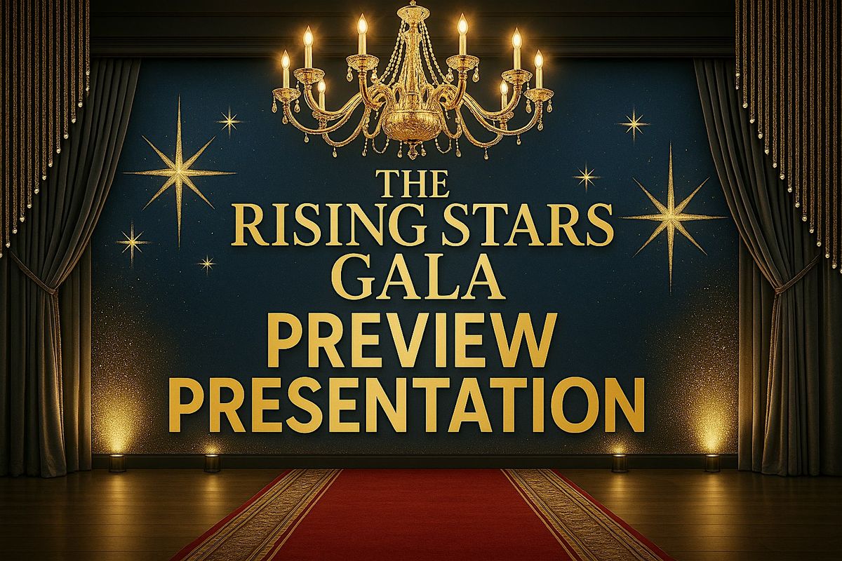 The Rising Stars Gala - PREVIEW PRESENTATION