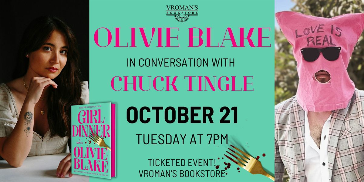 Olivie Blake, in conversation with Chuck Tingle, presents Girl Dinner