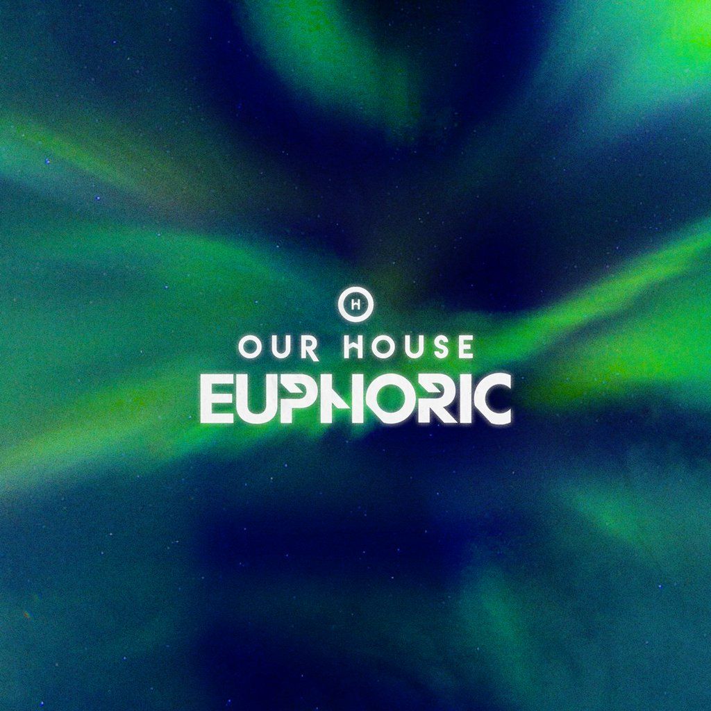 Our House Euphoric