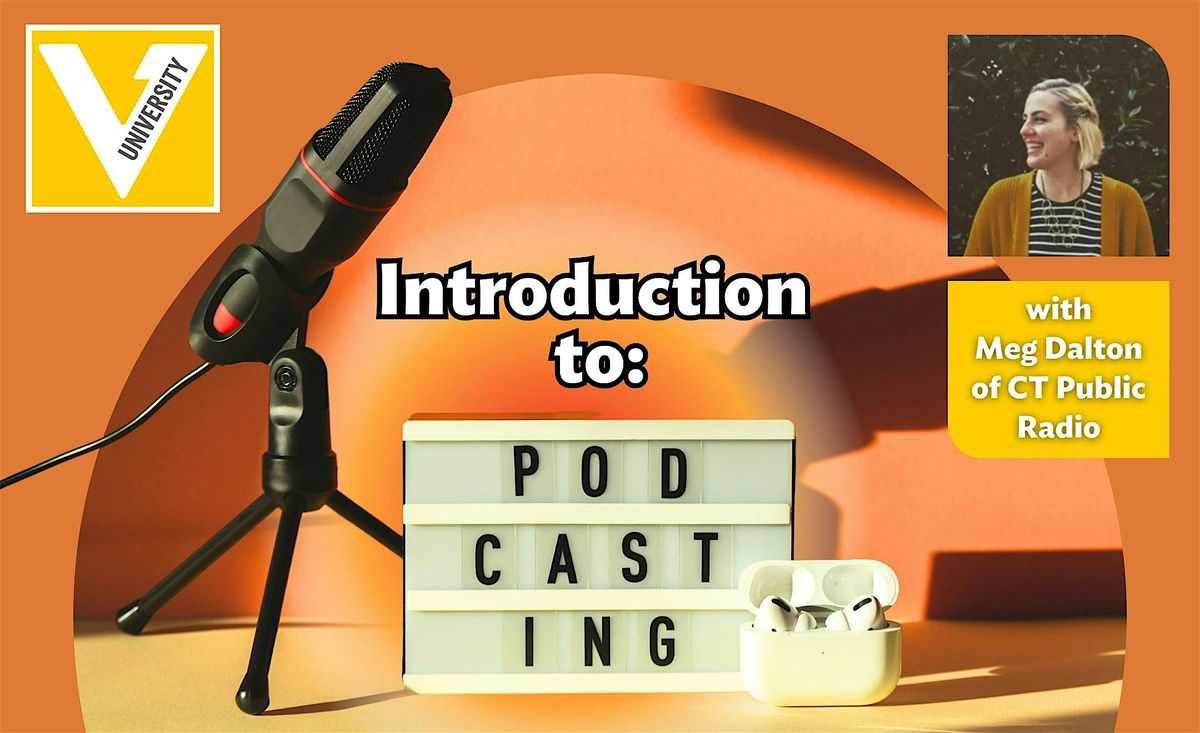 Introduction to Podcasting with Meg Dalton