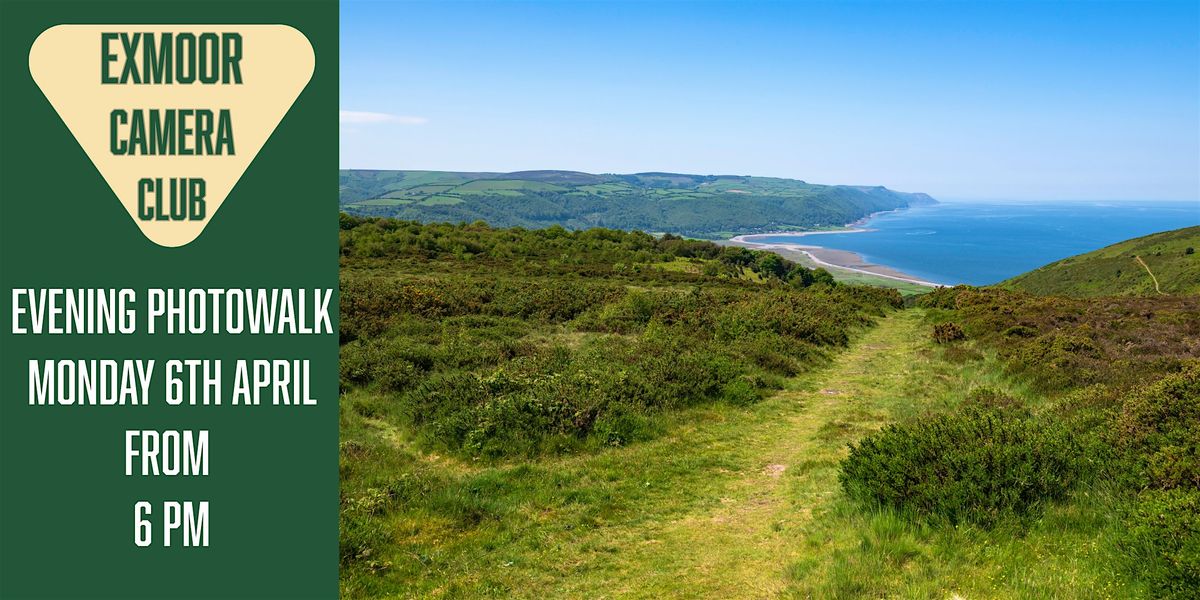 Exmoor Camera Club \u2013 Evening Social Photowalk