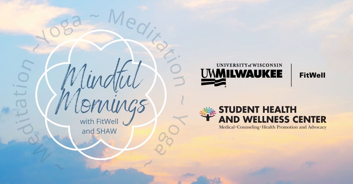Mindful Mornings with FitWell and Student Health and Wellness