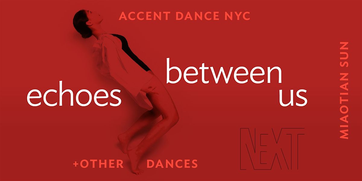 Accent Dance NYC presents a first look: Echoes Between Us and other dances