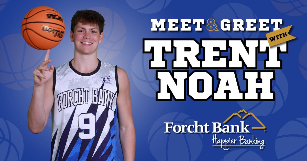 Meet & Greet with Trent Noah