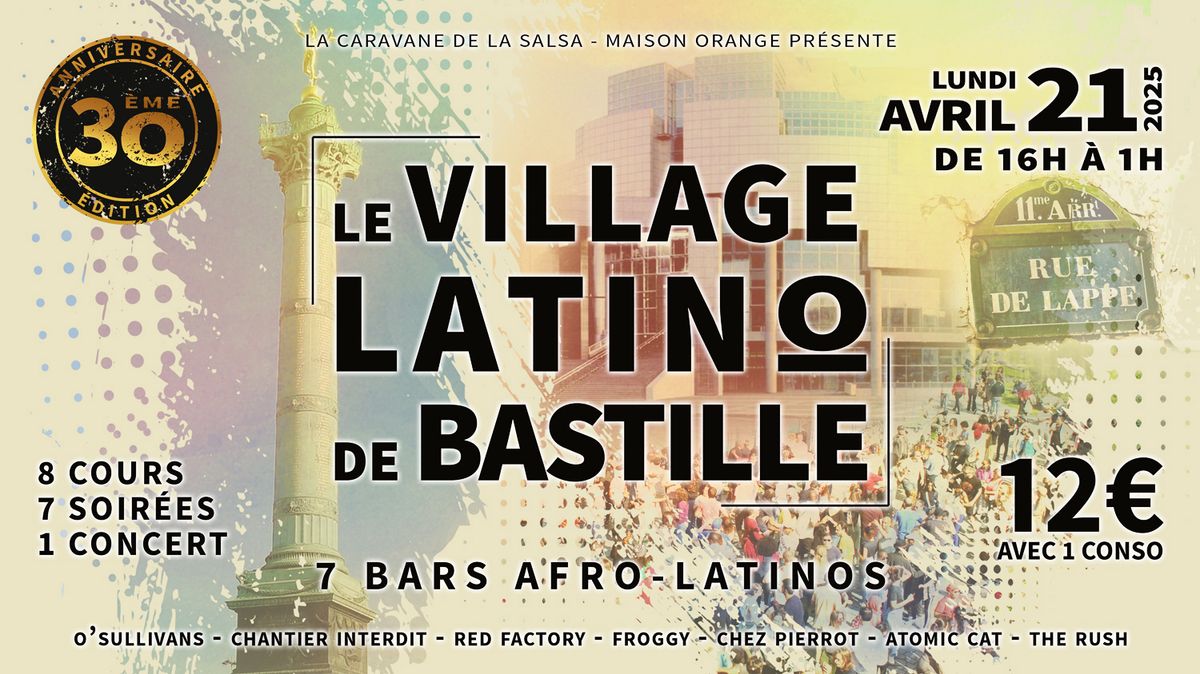 Le Village Latino de Bastille - Anniversaire 30\u00e8me \u00e9dition !