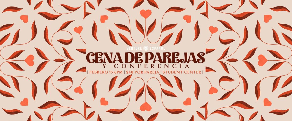 Cena de Parejas | Febrero 15 a las 6PM | $40 por Pareja