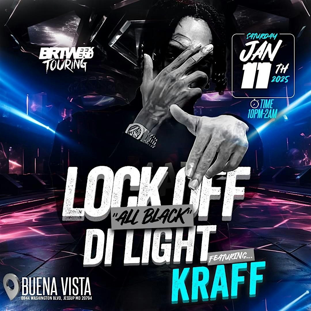 KRAFF - Live in DMV! @BUENA VISTA (10PM-2AM) "LOCK OF THE LIGHT ALL BLACK"