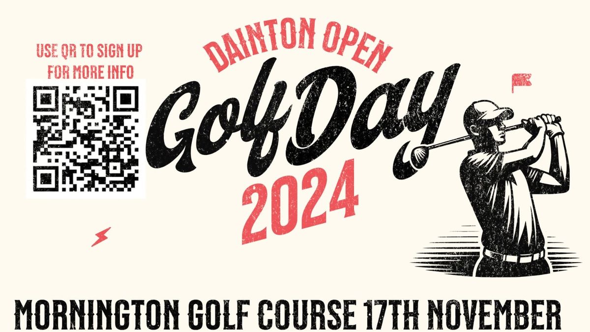 DAINTON OPEN GOLF DAY!