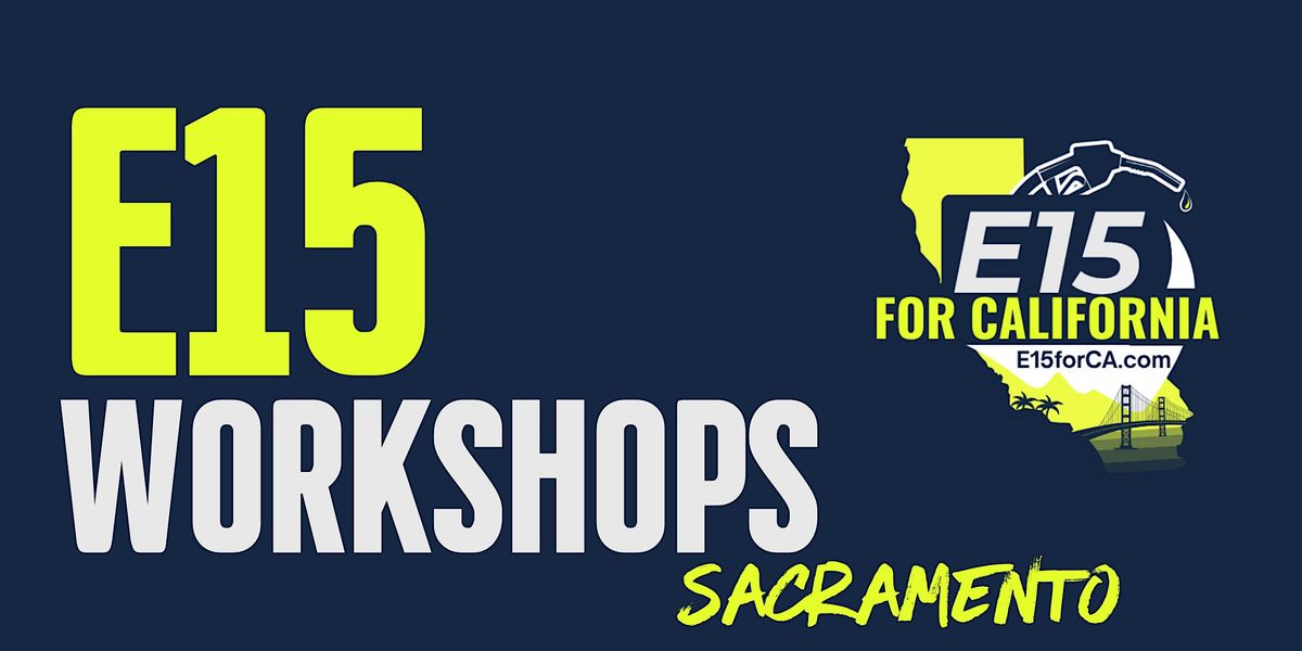 Sacramento E15 Workshop