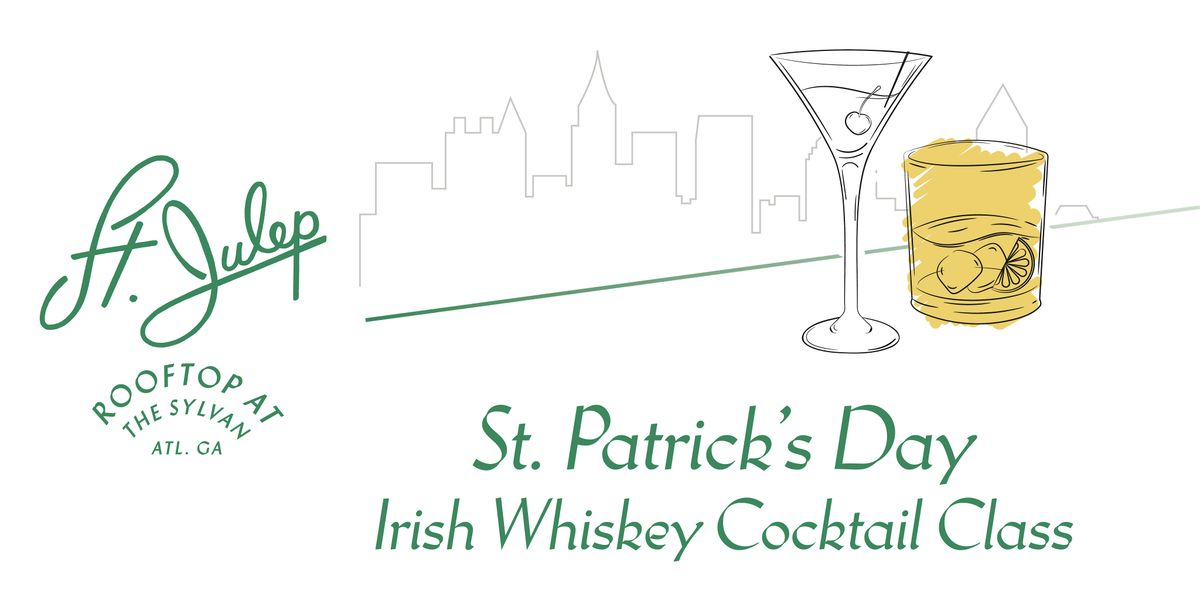 St. Patrick\u2019s Day Irish Whiskey Cocktail Class