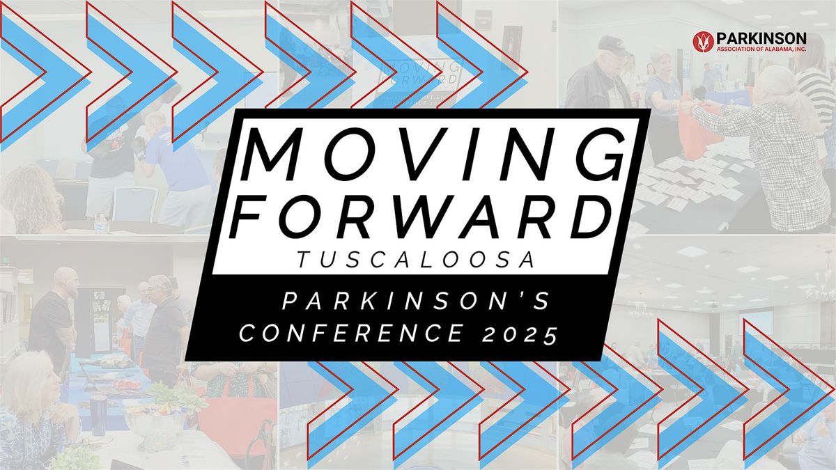 Moving Forward: Tuscaloosa | Parkinson's Conference 2025