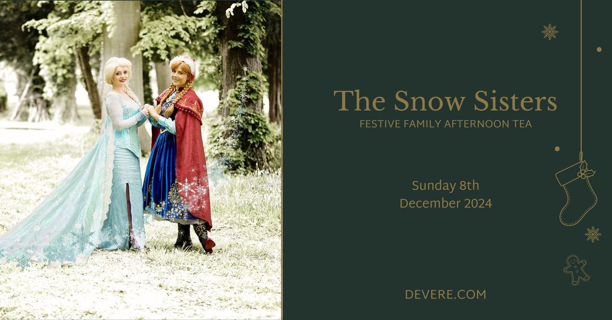 The Snow Sisters - Festive Family Afternoon Tea