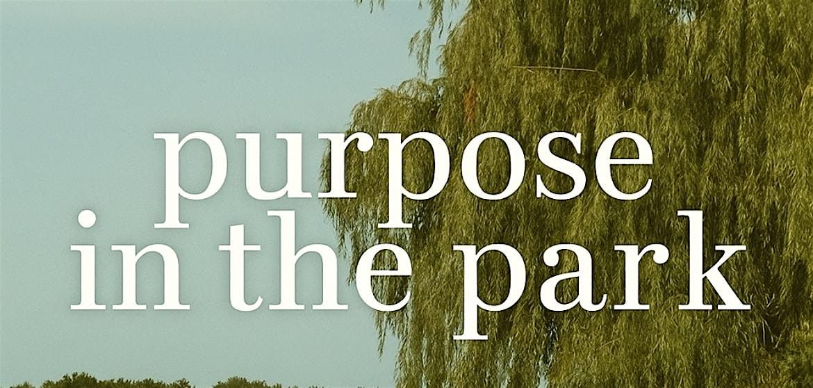 Purpose in the Park