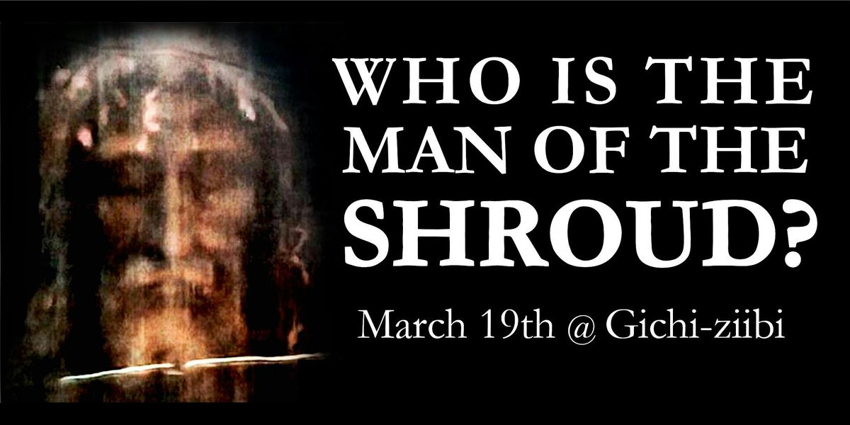 Shroud of Turin Exhibit and Presentation