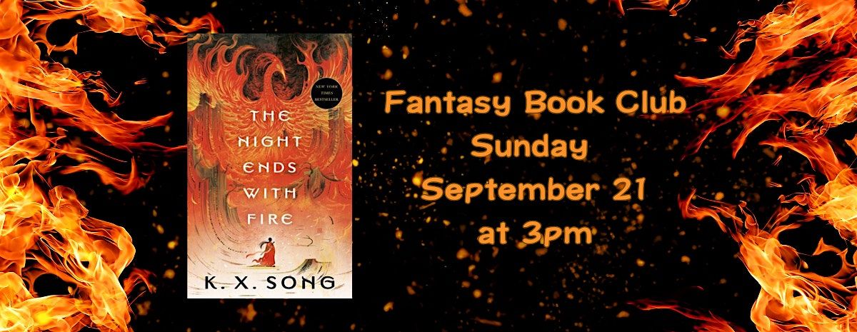 Fantasy Book Club - The Night Ends with Fire