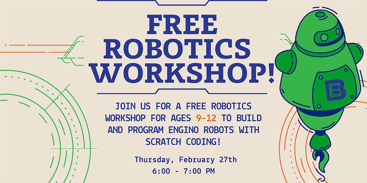 Free Robotics Workshop Ages 9-12