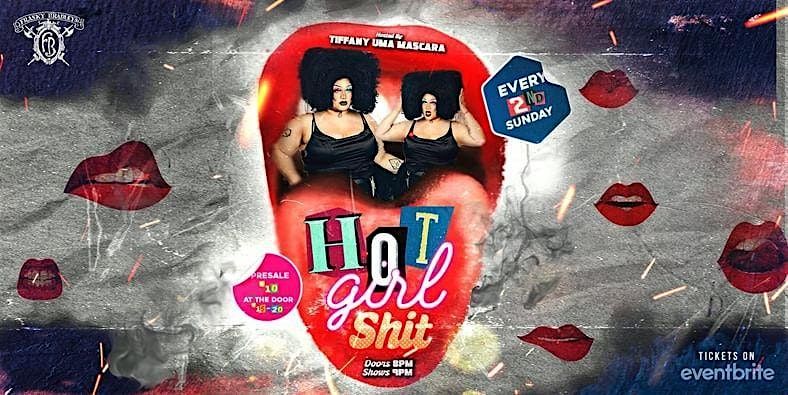 Hot Girl Sh*t (A Steamy Drag & Burlesque)