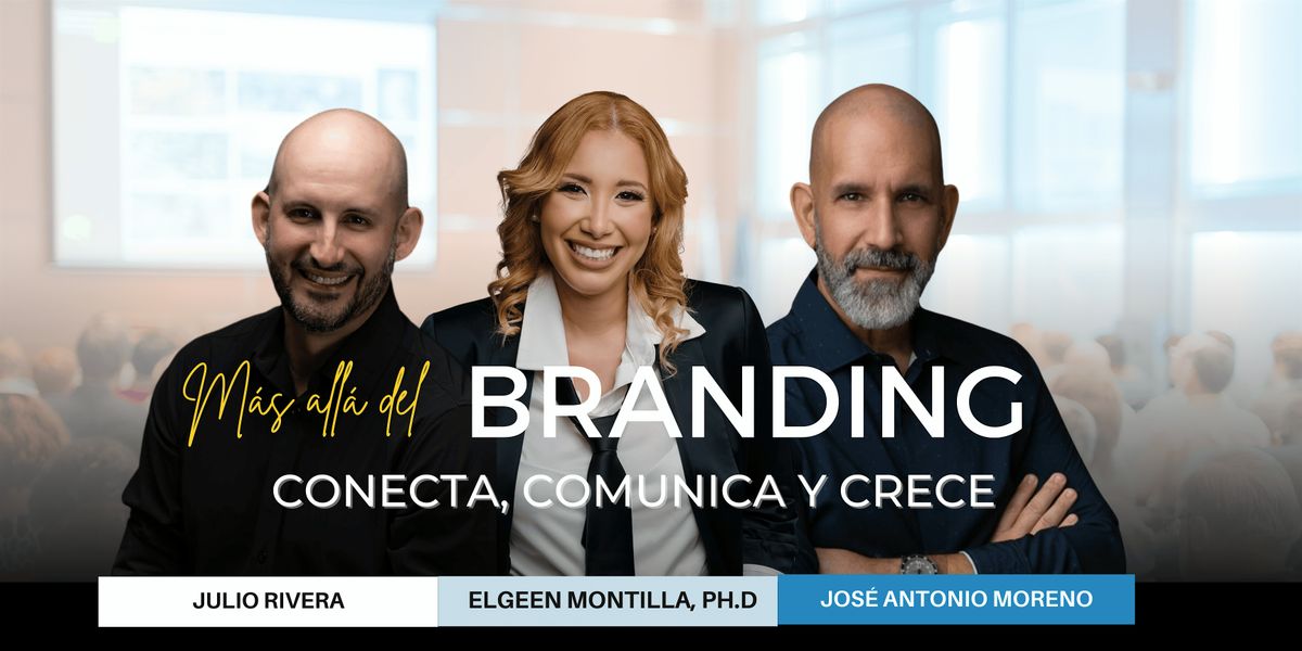 Branding y M\u00e1s All\u00e1: Conecta, Comunica y Crece