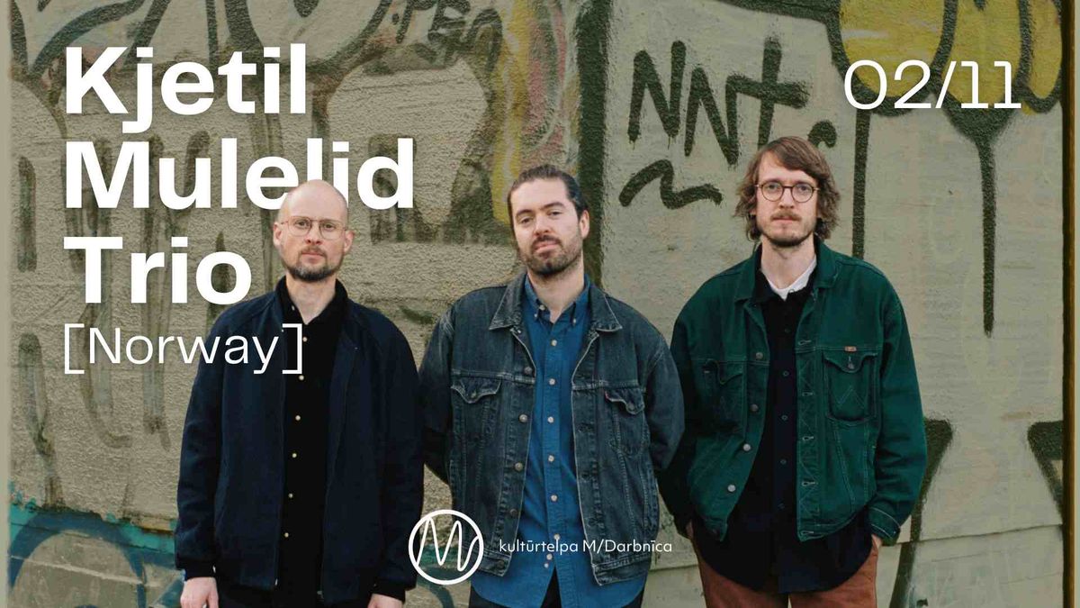 Kjetil Mulelid Trio [Norway] | M\/Darbn\u012bca