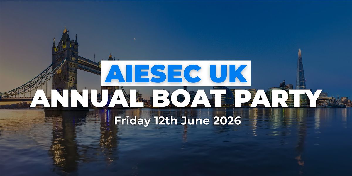 AIESEC UK Annual Boat Party