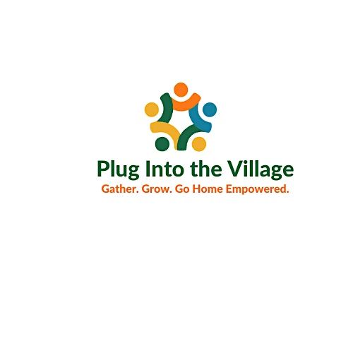 Plug Into The Village: It Takes A Village