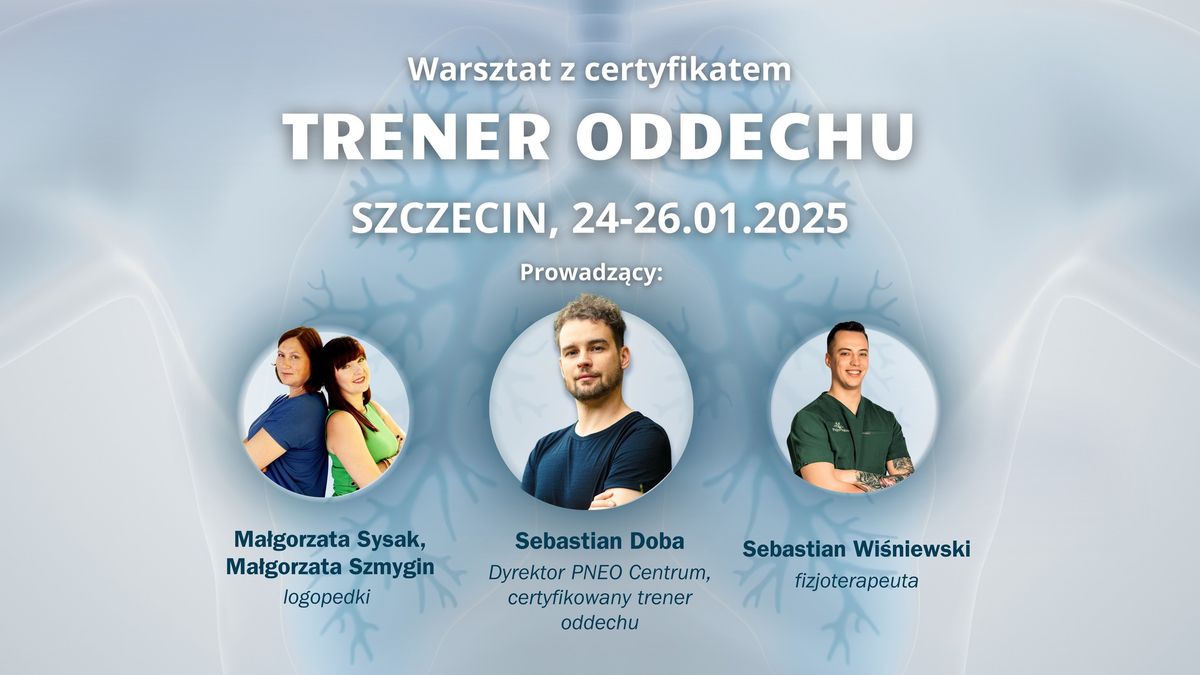 SZCZECIN, 24-26.01.2025 || Warsztat "Trener Oddechu" (certyfikat!)