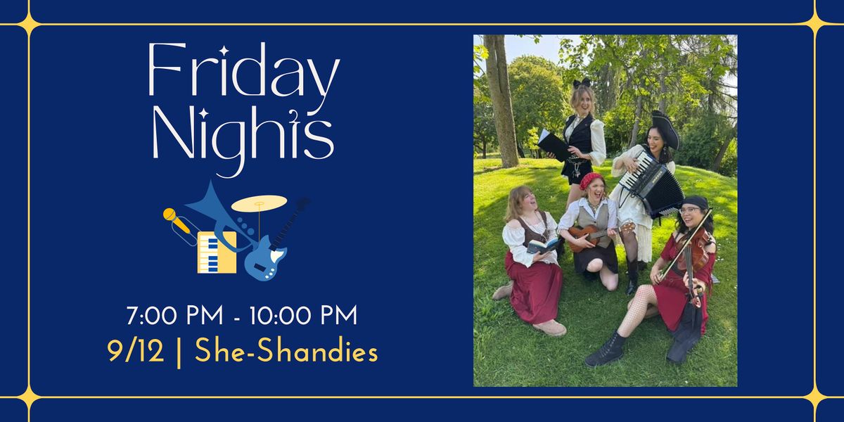 Fridays at The Club w\/ Musical Guest The She-Shandies