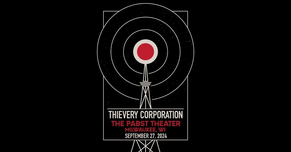 Thievery Corporation at Pabst Theater