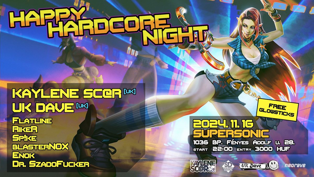 Happy Hardcore Night @ Supersonic w\/ Kaylene Sc@r [UK] and UK Dave [UK]