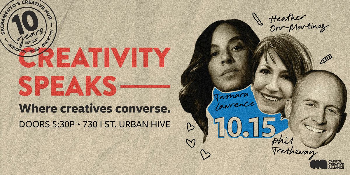 Creativity Speaks: Phil Tretheway, Tamara Lawrence, & Heather Orr-Martinez