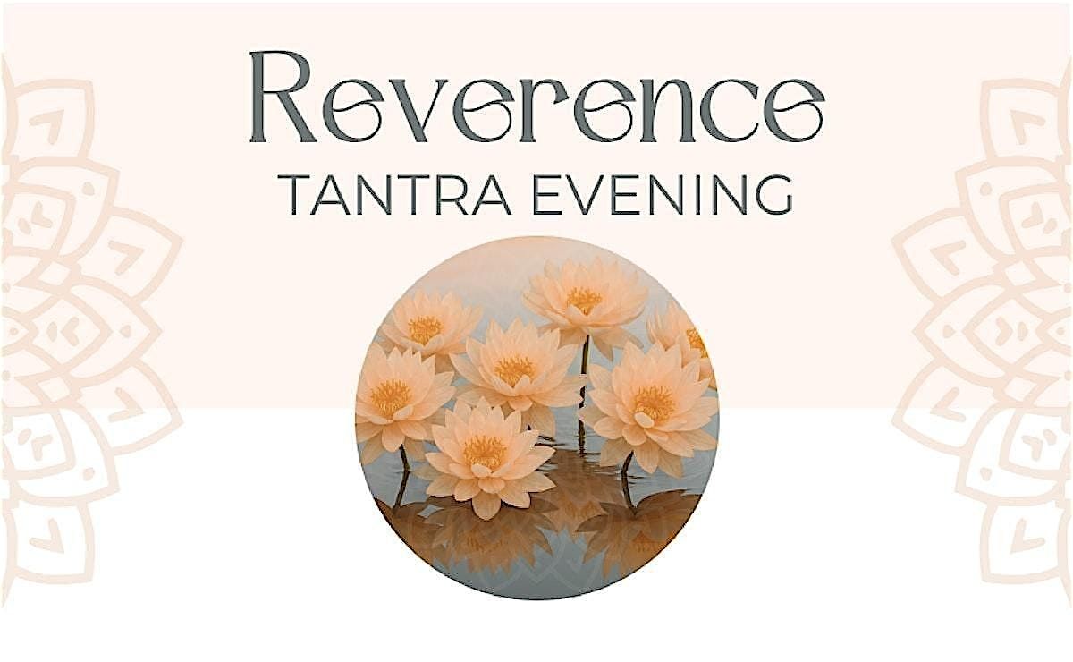 Reverence Tantra Evening
