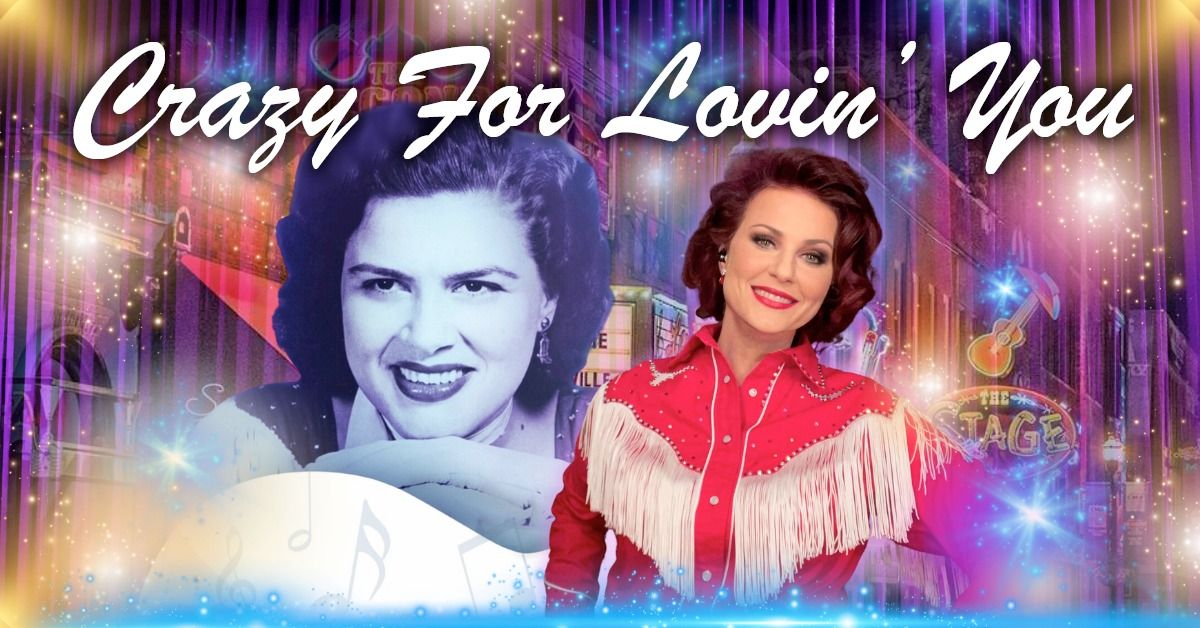 CRAZY FOR LOVIN' YOU - THE LIFE AND SONGS OF PATSY CLINE