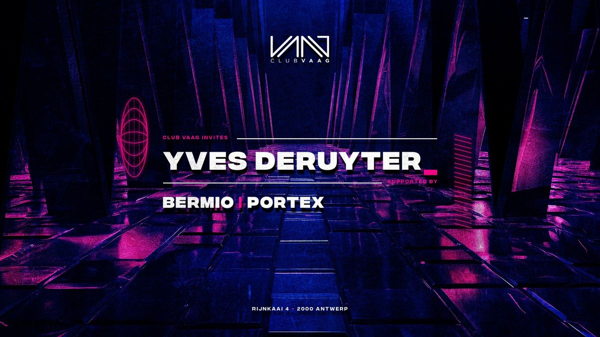 Club Vaag invites YVES DERUYTER