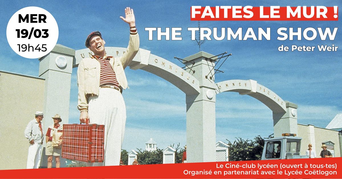 Faites le Mur ! : The Truman Show de Peter Weir