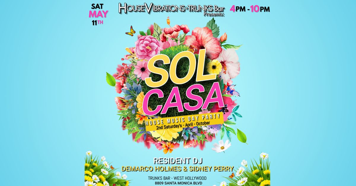 Solcasa 2nd Saturday's - House Music Day Party
