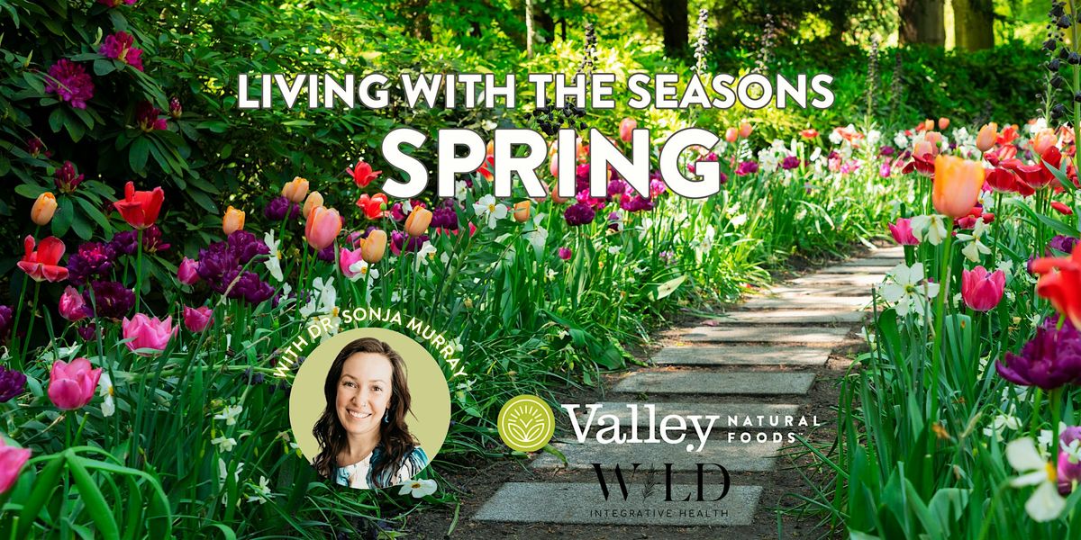 Living with the Seasons - Spring