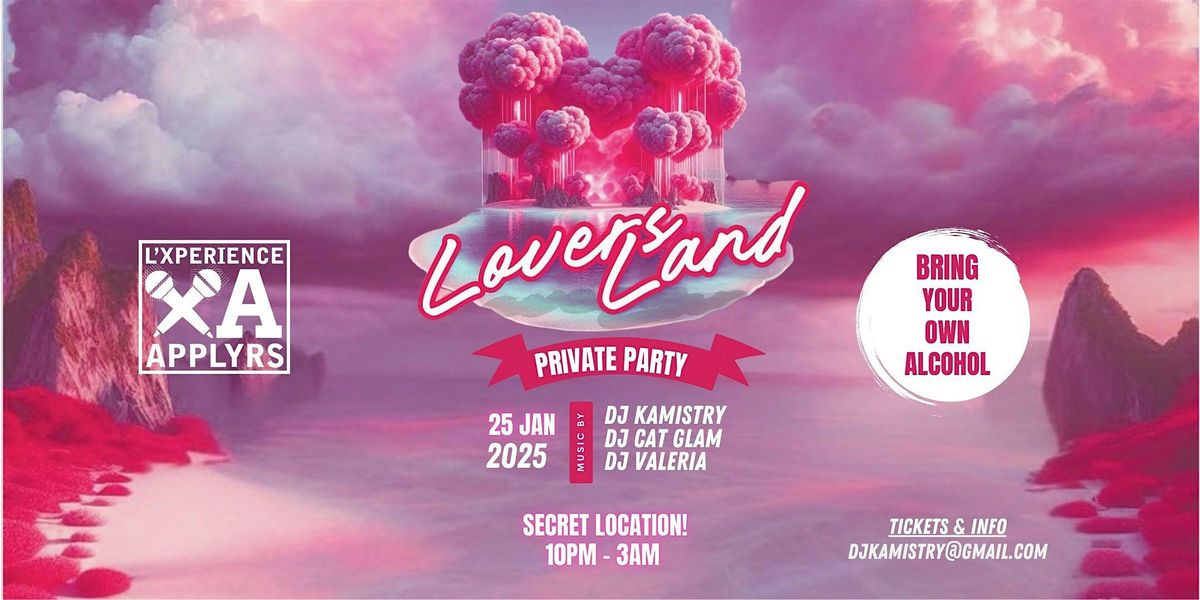 LOVERS LAND - PRIVATE PARTY