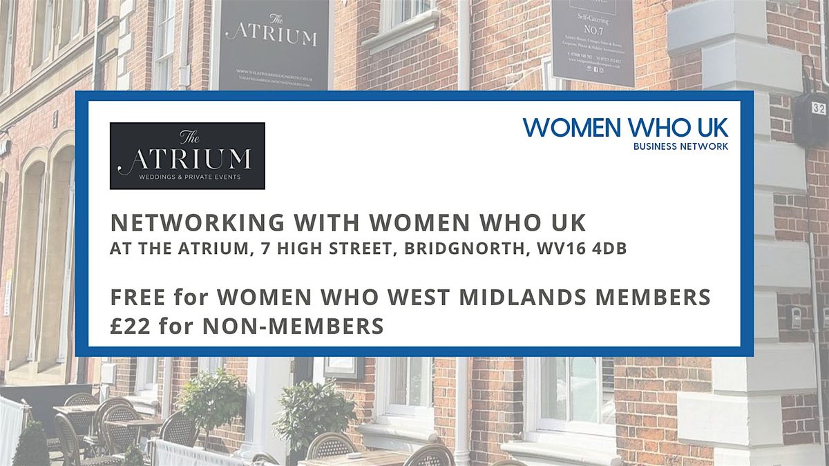 Women Who Business Networking at The Atrium, Bridgnorth