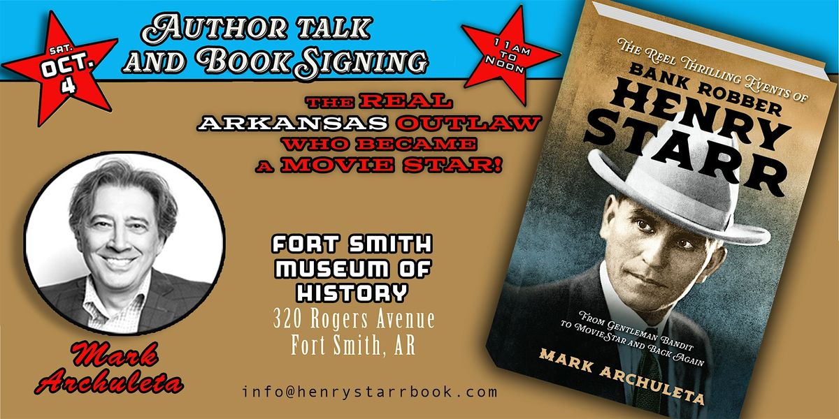 Fort Smith Outlaw to Movie Star Henry Starr Author Talk\/Book Signing