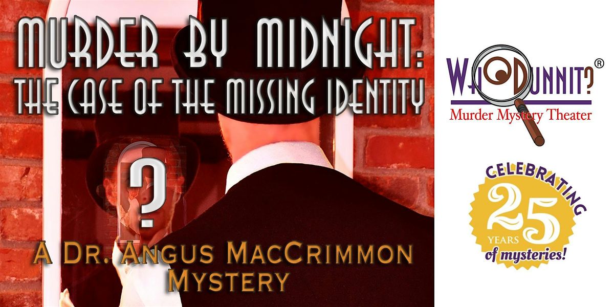 M**der by Midnight: The Case of the Missing Identity