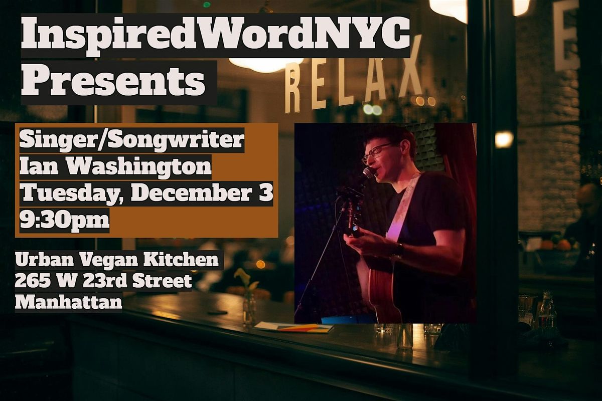 InspiredWordNYC Presents Singer\/Songwriter Ian Washington at UVK