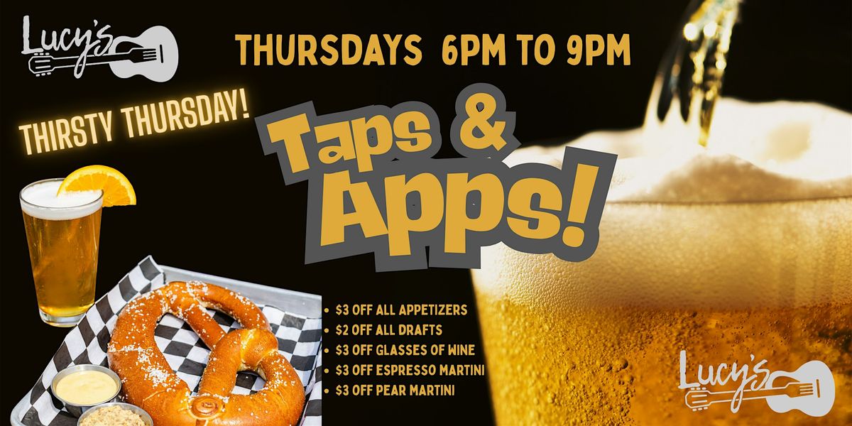 Lucy's Thirsty Thursday! (Taps & Apps)