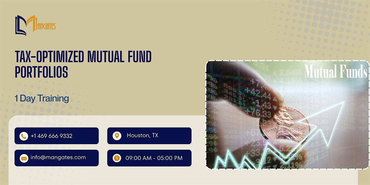 Tax-Optimized Mutual Fund Portfolios \u2013 1 Day Workshop, Houston