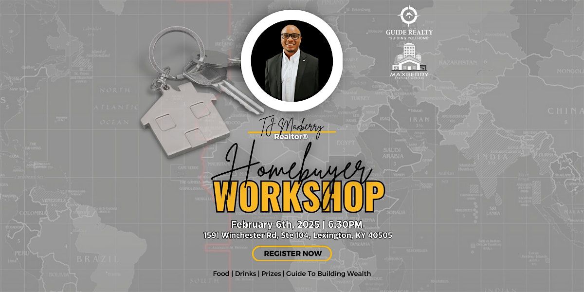 Homebuyer Workshop - Hosted By TJ Maxberry, Realtor\u00ae\ufe0f