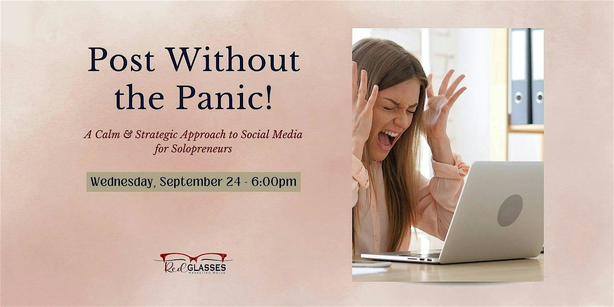 Post Without the Panic