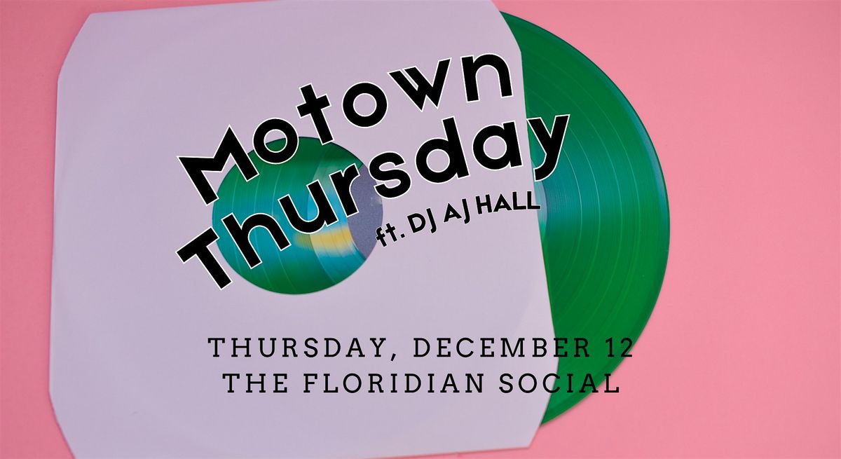 Motown Thursday at the Floridian Social | 21+