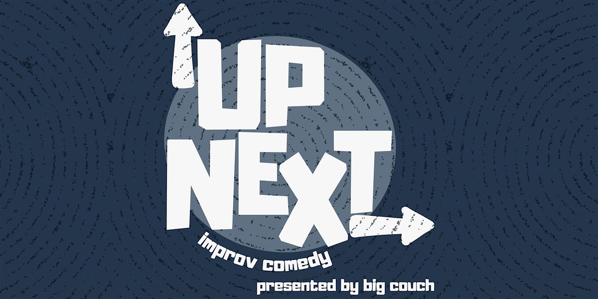 Up Next: A Night of Rising Improv Stars